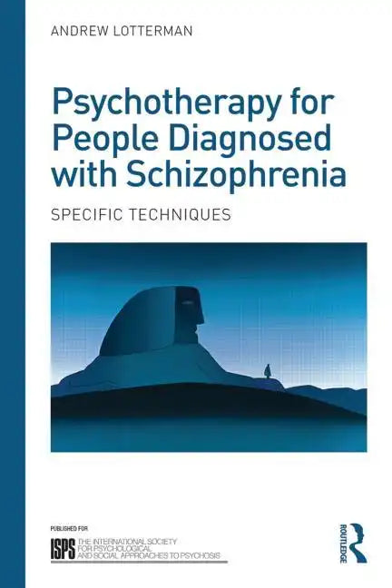 Psychotherapy for People Diagnosed with Schizophrenia: Specific Techniques - Paperback