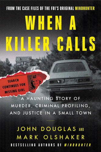 When a Killer Calls: A Haunting Story of Murder, Criminal Profiling, and Justice in a Small Town - Paperback