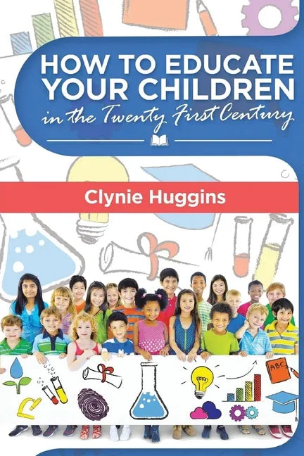 How to Educate Your Children in the 21st Century - Paperback