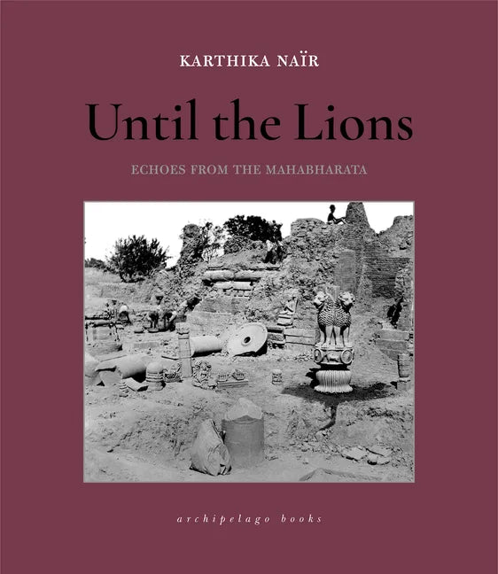 Until the Lions: Echoes from the Mahabharata - Paperback