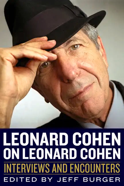 Leonard Cohen on Leonard Cohen: Interviews and Encounters - Paperback