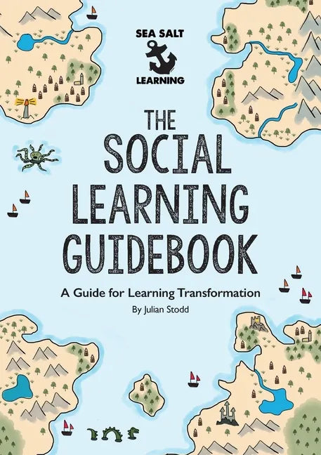 The Social Learning Guidebook: A Guide for Learning Transformation - Paperback