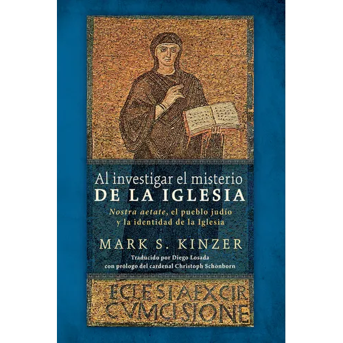 Al Investigar El Misterio de la Iglesia: Nostra Aetate, El Pueblo Judío Y La Identidad de la Iglesia - Paperback