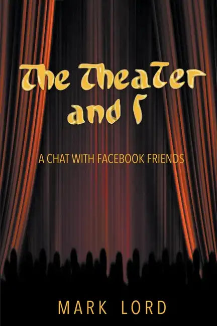The Theater and I - Paperback