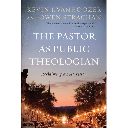 The Pastor as Public Theologian: Reclaiming a Lost Vision - Paperback