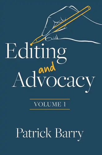 Editing and Advocacy: Volume 1 - Paperback