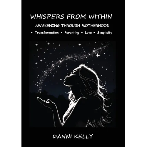 Whispers from Within: Awakening through Motherhood - Paperback