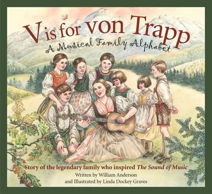 V Is for Von Trapp: A Musical Family Alphabet - Hardcover