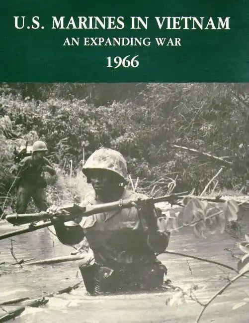 U.S. Marines in Vietnam: An Expanding War - 1966 - Paperback