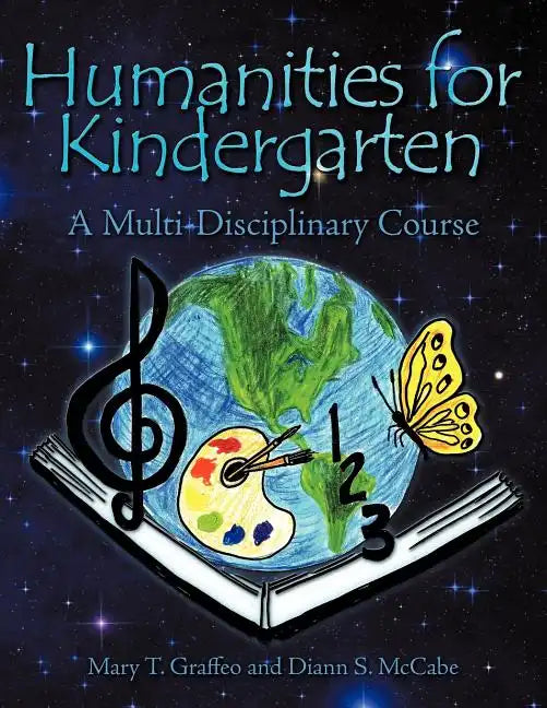 Humanities for Kindergarten: A Multi-Disciplinary Course - Paperback