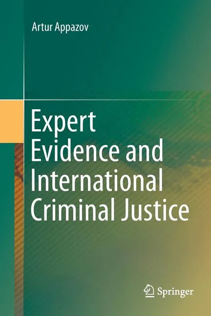 Expert Evidence and International Criminal Justice - Paperback
