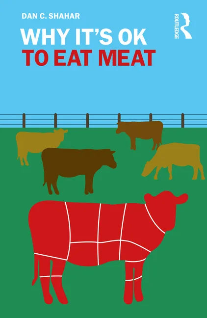 Why It's OK to Eat Meat - Paperback