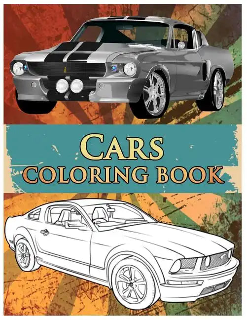 Cars Coloring Book: Coloring Book For Kids & Adults, Classic Cars, Cars, and Motorcycle - Paperback