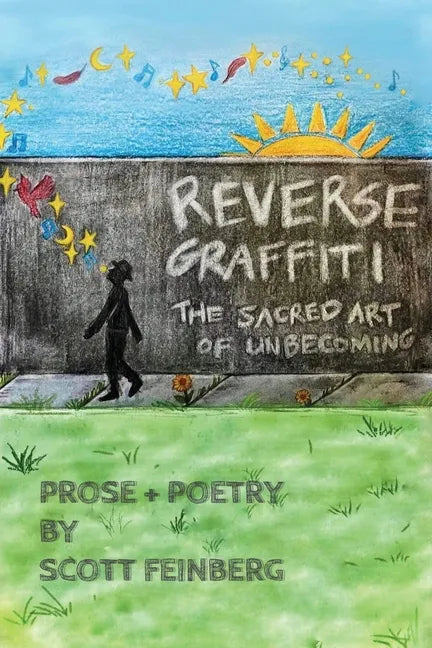 Reverse Graffiti: The Sacred Art of Unbecoming - Paperback