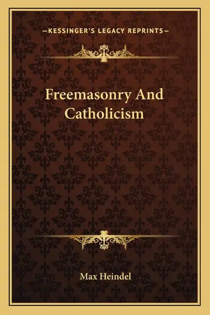 Freemasonry and Catholicism - Paperback