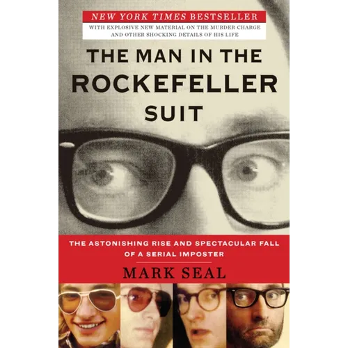 The Man in the Rockefeller Suit: The Astonishing Rise and Spectacular Fall of a Serial Impostor - Paperback
