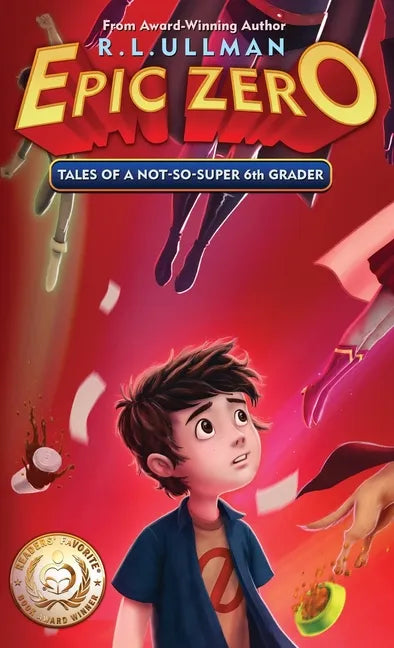 Epic Zero: Tales of a Not-So-Super 6th Grader - Hardcover