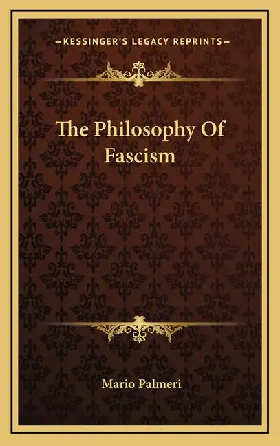 The Philosophy of Fascism - Hardcover