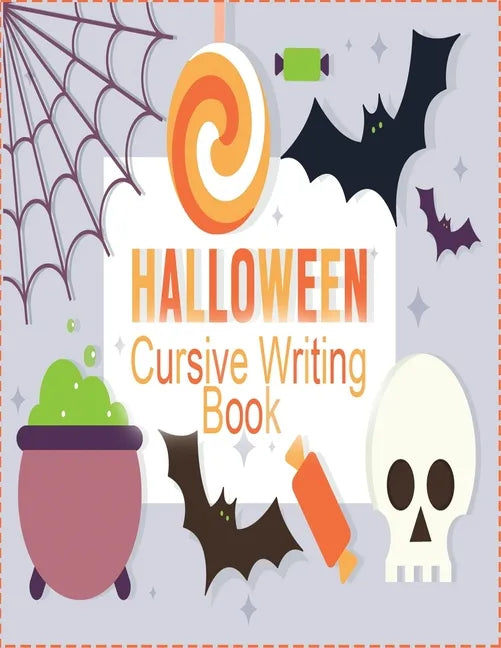 halloween cursive writing book: Cursive Writing Practice Book, Learn to Write in Cursive for kids 3 In 1 Letters, Words, Sentences - Paperback