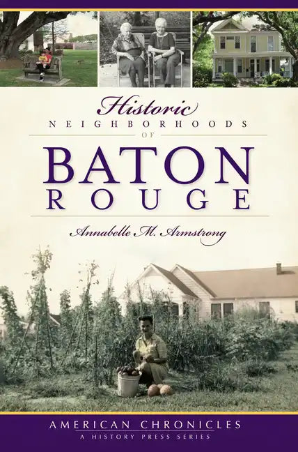 Historic Neighborhoods of Baton Rouge - Paperback