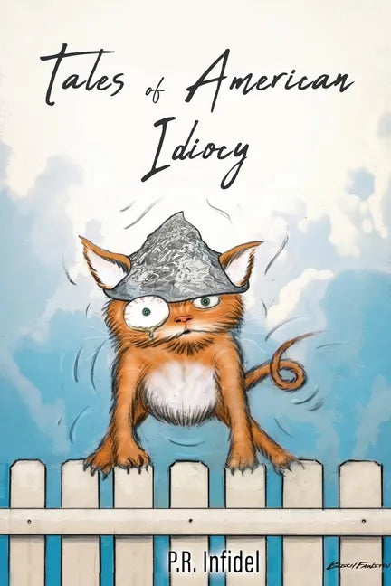 Tales of American Idiocy - Paperback