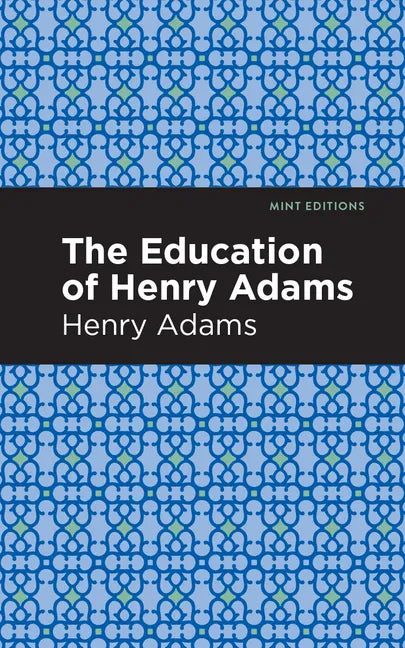 The Education of Henry Adams - Hardcover