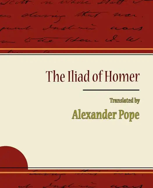 The Iliad of Homer - Alexander Pope - Paperback