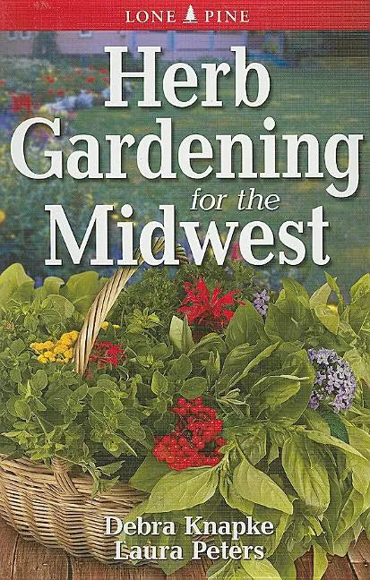 Herb Gardening for the Midwest - Paperback