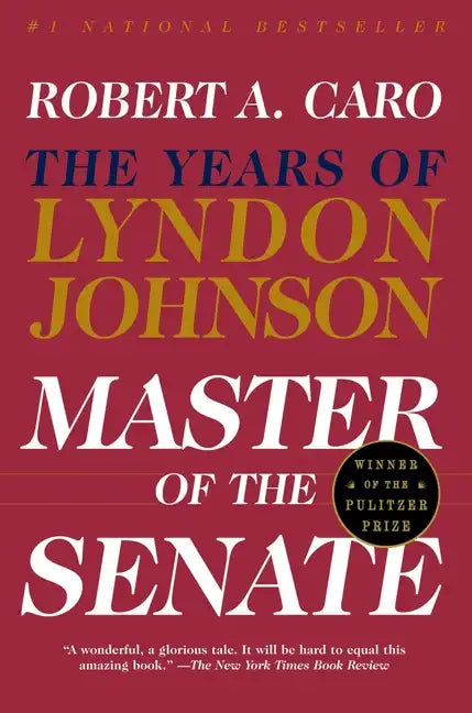 Master of the Senate: The Years of Lyndon Johnson III - Paperback