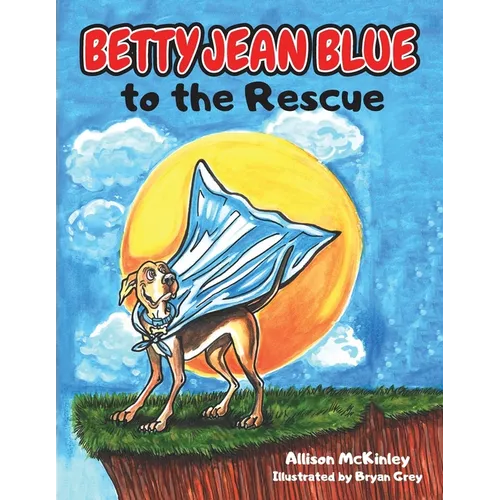 Betty Jean Blue to the Rescue - Paperback