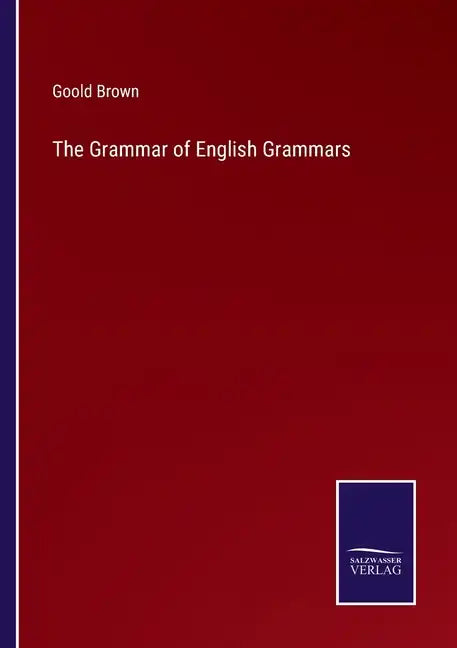 The Grammar of English Grammars - Paperback