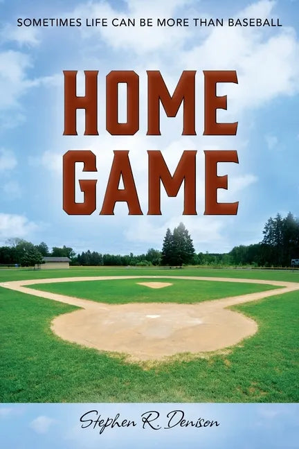 Home Game: Sometimes Life Can Be More Than Baseball - Paperback