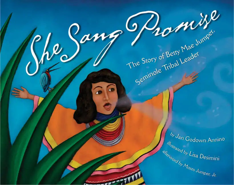 She Sang Promise: The Story of Betty Mae Jumper, Seminole Tribal Leader - Hardcover