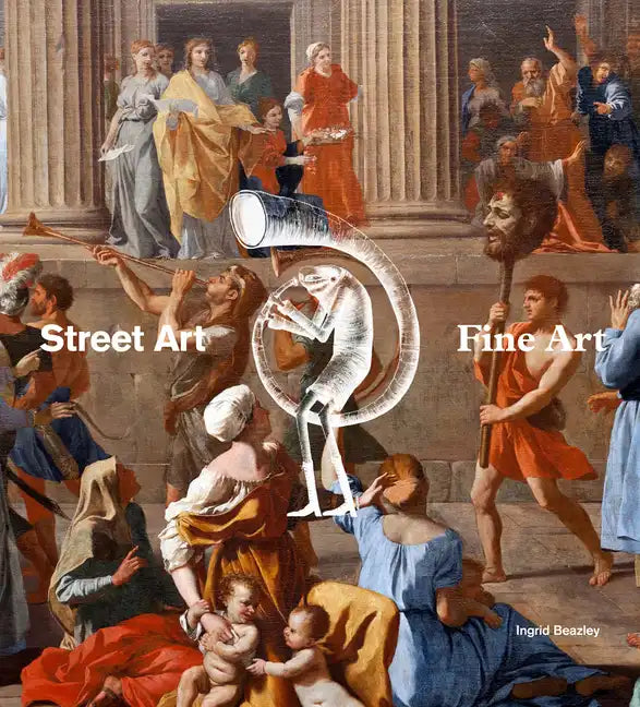 Street Art, Fine Art - Hardcover