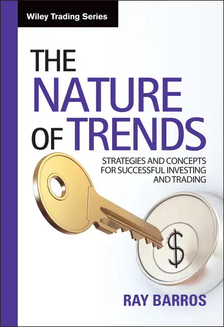 The Nature of Trends: Strategies and Concepts for Successful Investing and Trading - Hardcover