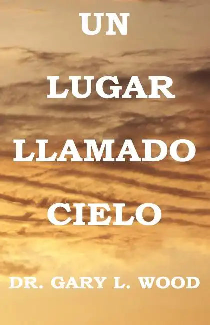 Un Lugar Llamado Cielo - Paperback