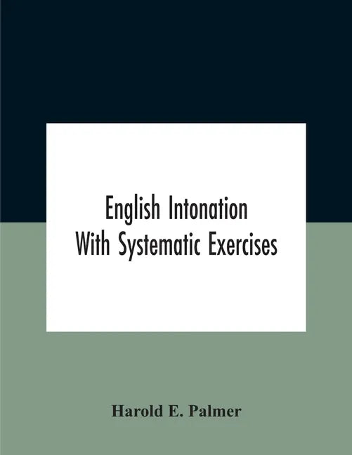English Intonation; With Systematic Exercises - Paperback
