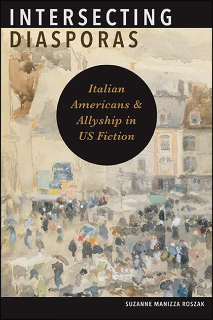 Intersecting Diasporas: Italian Americans and Allyship in Us Fiction - Paperback
