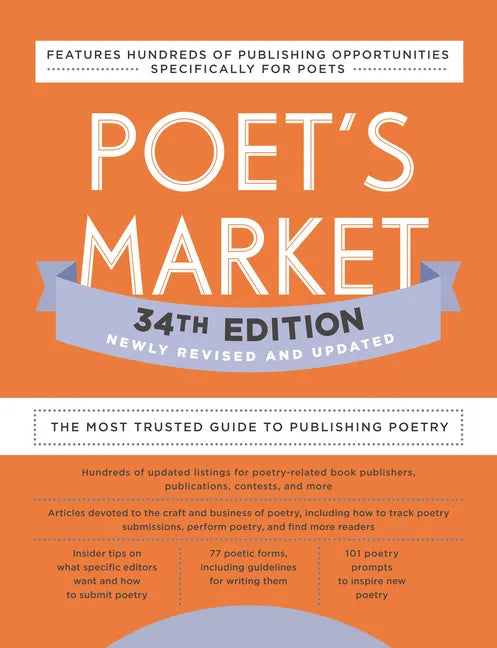 Poet's Market 34th Edition: The Most Trusted Guide to Publishing Poetry - Paperback
