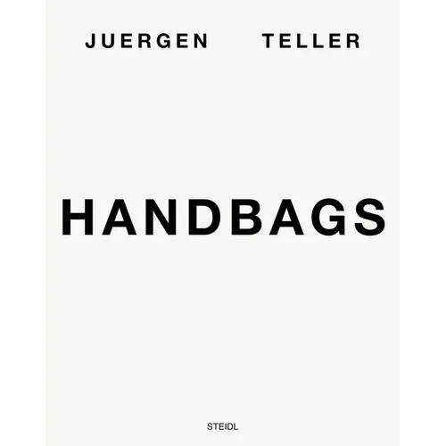 Juergen Teller: Handbags - Hardcover
