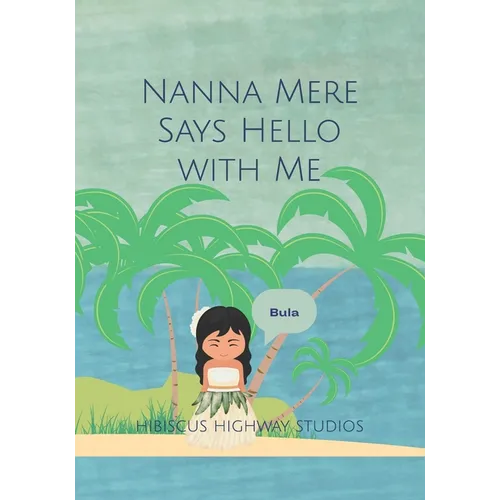 Nanna Mere says Hello with Me - Paperback