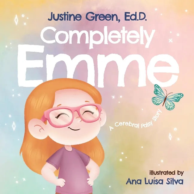 Completely Emme: A Cerebral Palsy Story - Paperback