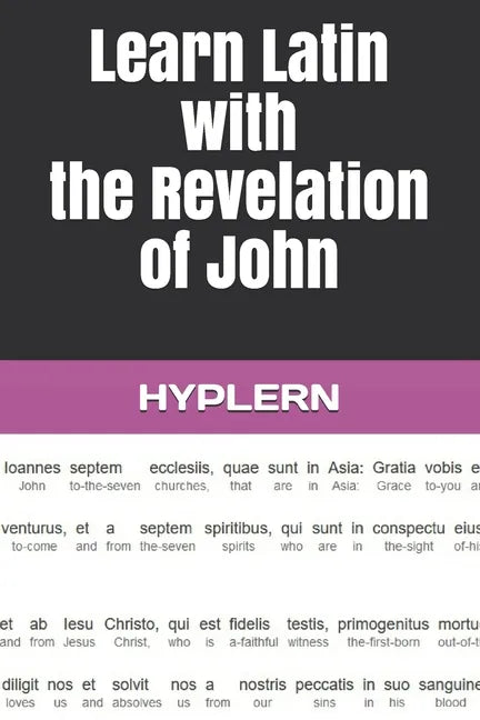 Learn Latin with the Revelation of John: Interlinear Latin to English - Paperback