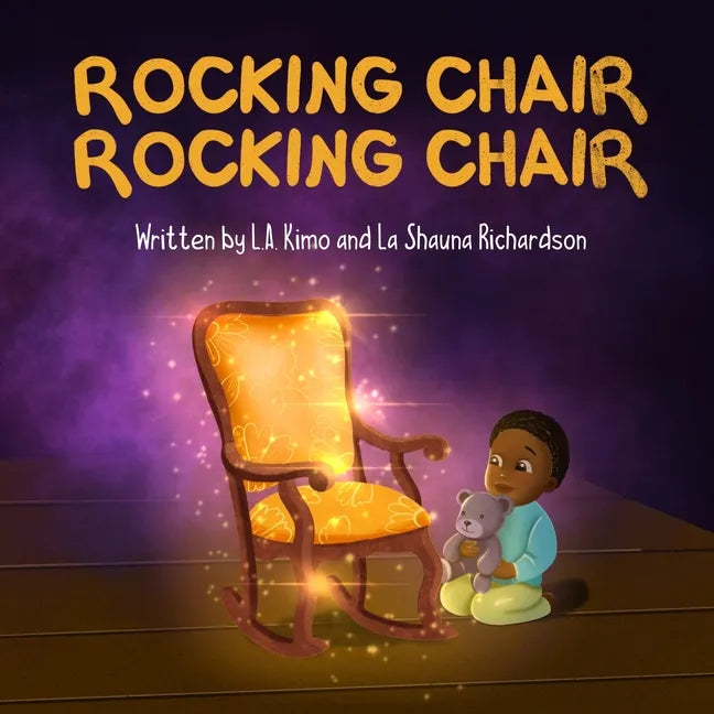 Rocking Chair, Rocking Chair: A Bedtime Rhyme for Mindfulness, Imagination, and Family Bonding (Ages 0 - 3) - Paperback