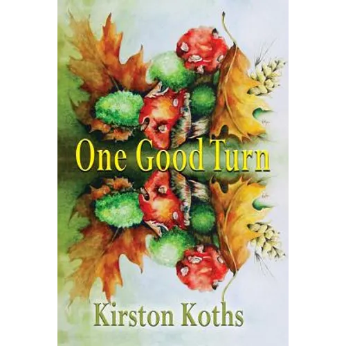 One Good Turn - Poetry by Kirston Koths - Paperback