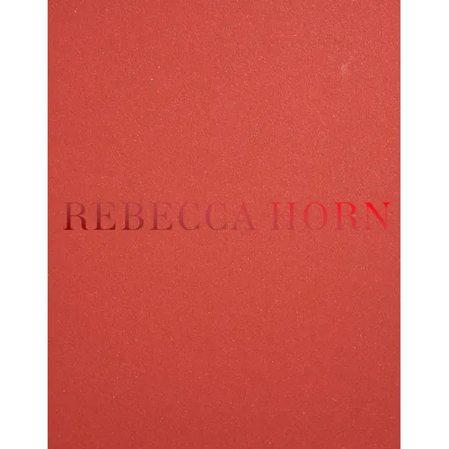 Rebecca Horn - Paperback