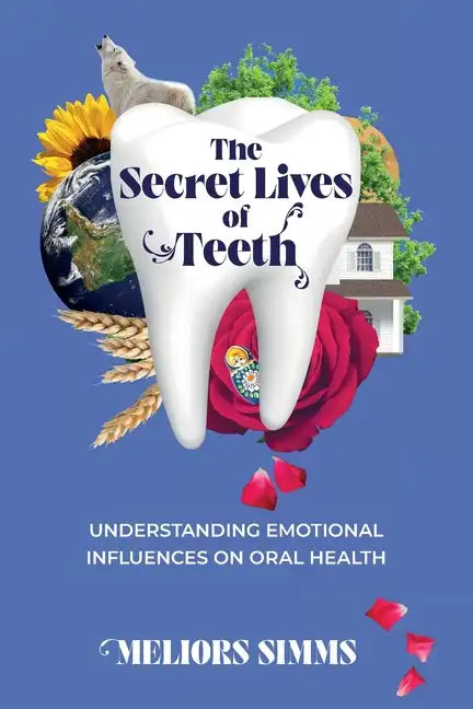 The Secret Lives of Teeth - Paperback