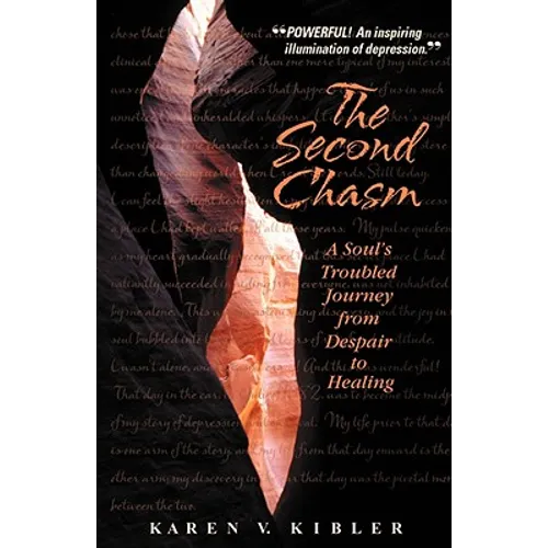 The Second Chasm: A Soul's Troubled Journey from Despair to Healing - Paperback