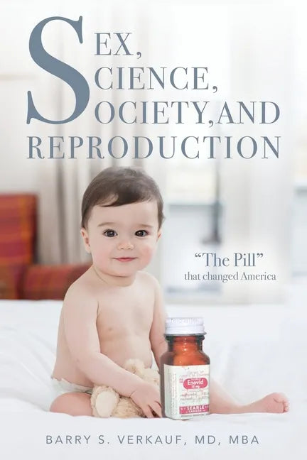 Sex, Science, Society, and Reproduction: 
