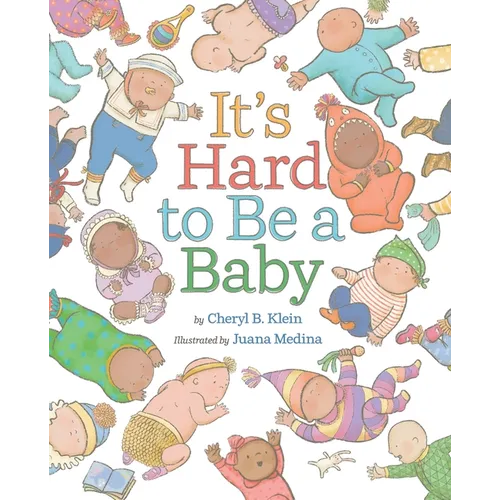 It's Hard to Be a Baby: A Picture Book - Hardcover